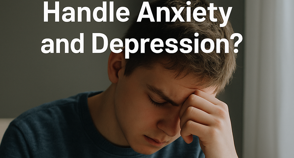 How Should Christians Youths Handle Anxiety and Depression?