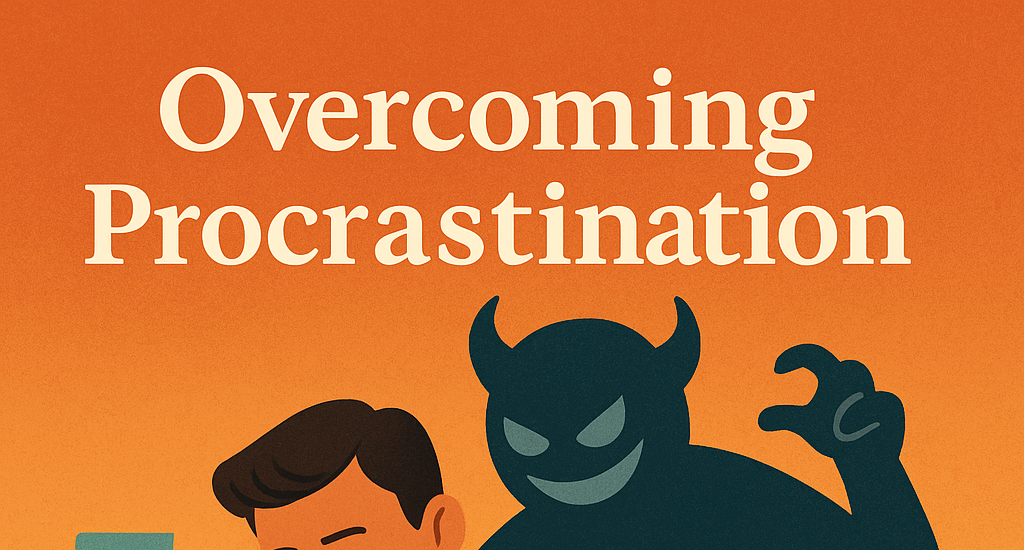 Overcoming Procrastination