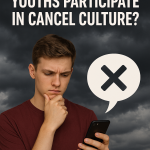 Should Christian Youths Participate in Cancel Culture?