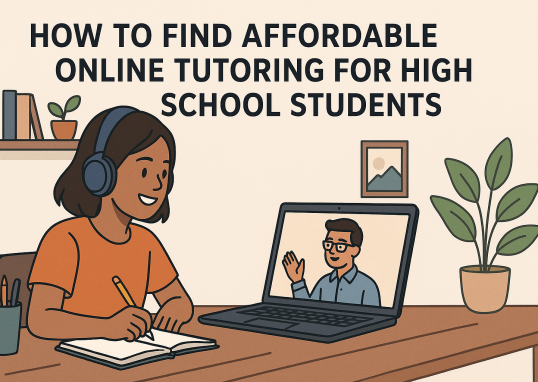 How to Find Affordable Online Tutoring for High School Students