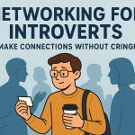 Networking for Introverts: Make Connections Without Cringe