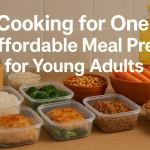 Cooking for One: Affordable Meal Prep for Young Adults