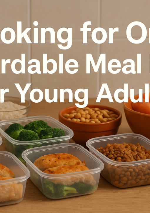 Cooking for One: Affordable Meal Prep for Young Adults